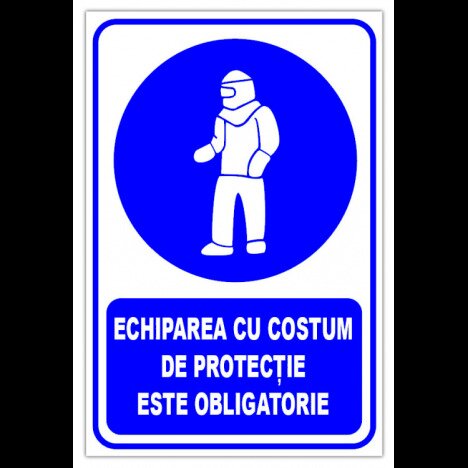 Indicator echiparea cu costum de protectie este obligatorie